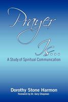 Prayer Is... 1441531831 Book Cover