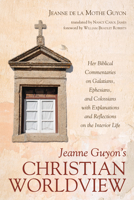 Jeanne Guyon's Christian Worldview 153260498X Book Cover