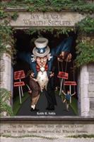 Ivy League Wealth Secrets: That the Master Planners don't want you to know! 1432746502 Book Cover