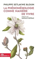 La phénoménologie comme manière de vivre (French Edition) 6066971468 Book Cover