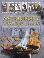 Astrology & Fortune Telling: Including Tarot, Palmistry, I Ching and Dream Interpretation B000JMMTBC Book Cover