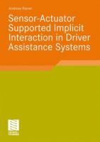 Sensor-Actuator Supported Implicit Interaction in Driver Assistance Systems 3834809632 Book Cover