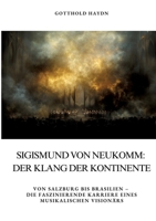 Sigismund von Neukomm: Der Klang der Kontinente: Von Salzburg bis Brasilien - die faszinierende Karriere eines musikalischen Visionärs (German Edition) 3384384628 Book Cover