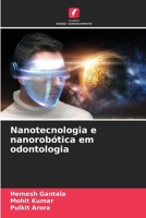 Nanotecnologia e nanorobótica em odontologia (Portuguese Edition) 6208130999 Book Cover