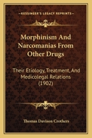 Morphinism and Narcomanias From Other Drugs 1017081999 Book Cover