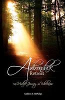 Adirondack Retreat: My Mid-Life Journey to Wholeness 1439263574 Book Cover