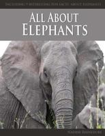 All About Elephants 1484862317 Book Cover