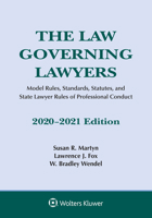 The Law Governing Lawyers: Model Rules, Standards, Statutes, and State Lawyer Rules of Professional Conduct, 2020-2021 1543820395 Book Cover