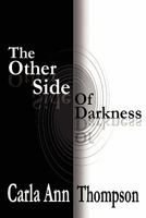 The Other Side of Darkness 1608363619 Book Cover
