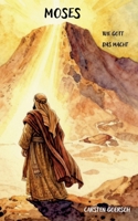 Moses: Wie Gott das macht (German Edition) 3696371742 Book Cover