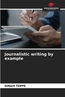 Journalistic writing by example 620851665X Book Cover