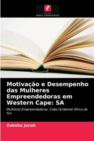 Motivação e Desempenho das Mulheres Empreendedoras em Western Cape: Sa 6202663286 Book Cover