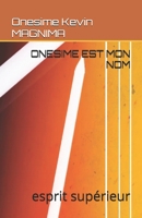 ONESIME EST MON NOM: esprit supérieur B09TDSMXS1 Book Cover