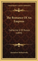 Le Roman d'une impératrice, Catherine II de Russie 1120923387 Book Cover