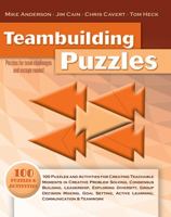 Teambuilding Puzzles: 100 Puzzles and Activities for Creating Teachable Moments 0757570402 Book Cover