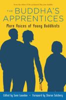 The Buddha's Apprentices: More Voices of Young Buddhists 086171332X Book Cover