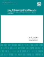 Law Enforcement Intelligence: A Guide for State, Local, and Tribal Law Enforcement Agencies (Second Edition) 1477694633 Book Cover