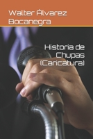 Historia de Chupas (Caricatura) B09ZJGLYDB Book Cover