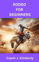 RODEO FOR BEGINNERS B0CWPCD3GG Book Cover