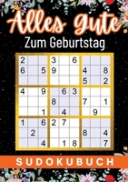 Geburtstagsgeschenk mann Alles Gute zum Geburtstag - Sudoku geschenke für männer: 90 Rätsel von leicht bis schwer Mit Lösungen Lustiges Rätselbuch zum 3347999401 Book Cover