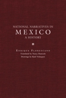 National Narratives in Mexico: A History 0806143185 Book Cover