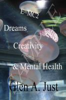 Dreams, Creativity & Mental Health 0983205736 Book Cover