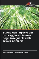 Studio dell'impatto del tutoraggio sul lavoro degli insegnanti della scuola primaria 6205629674 Book Cover