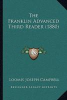 The Franklin Advanced Third Reader 1165093545 Book Cover