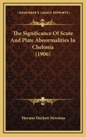 The Significance Of Scute And Plate Abnormalities In Chelonia 112092779X Book Cover