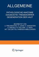 Allgemeine Pathologische Anatomie Diagnostik . Fremdkorper Degeneration Der Haut 3709196205 Book Cover