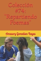 Colección #74: "Repartiendo Poemas" B08FB1F2WH Book Cover
