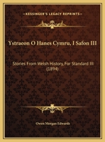 Ystraeon O Hanes Cymru, I Safon III: Stories From Welsh History, For Standard III 1165750767 Book Cover