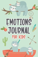 Emotions Journal for Kids: Feelings Journal for Kids - Help Your Child Express Their Emotions Through Writing, Drawing, and Sharing - Reduce Anxiety, Anger and Stress - Cute Sloth Cover Design 1708478442 Book Cover