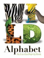 Wild Alphabet An A To Zoo Pop-up Book 0753464721 Book Cover