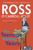 The Teenage Dirtbag Years: Ross O'Carroll Kelly 0862788498 Book Cover