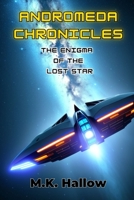 Andromeda Chronicles: The Enigma of the Lost Star B0C8QYXWCH Book Cover