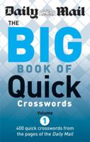 Daily Mail: The Big Book of Quick Crosswords, Volume 1: 400 Quick Crosswords from the Pages of the "Daily Mail" 0600621707 Book Cover