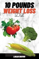 10 Pounds Weight Loss Diet 1802173080 Book Cover