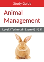 Level 3 Technical in Animal Management Exam 031/531 Study Guide 0992900220 Book Cover