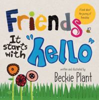 Friends, it starts with hello (Take a breath) 192344364X Book Cover