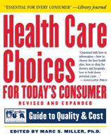 Health Care Choices for Today's Consumer: Guide to Quality and Cost (Robert L. Bernstein Book) 0471170909 Book Cover