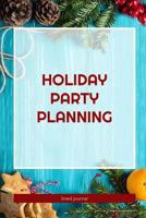 Holiday Party Planning 1729071198 Book Cover