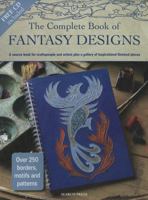 The Complete Book of Fantasy Designs 1844486249 Book Cover