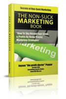 Secrets of Non-Suck Marketing: How to Skyrocket Your Sales & Profits by Implementing Proven Marketing Strategies 0987748734 Book Cover