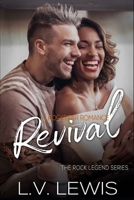 Revival: A Rockstar Romance (The Rock Legend Series) 1690625589 Book Cover