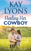Healing Her Cowboy (Montana Secrets) 1953375774 Book Cover