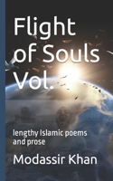Flight of Souls Vol. 1: lengthy Islamic poems and prose B0CNCBJXX1 Book Cover