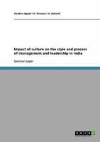 Impact of culture on the style and process of management and leadership in India 3638681548 Book Cover