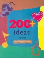 200+ Ideas for Teaching Preschoolers 0936625066 Book Cover