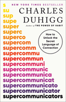 Supercommunicators: The Power of Conversation and Hidden Language of Connection 0593243919 Book Cover